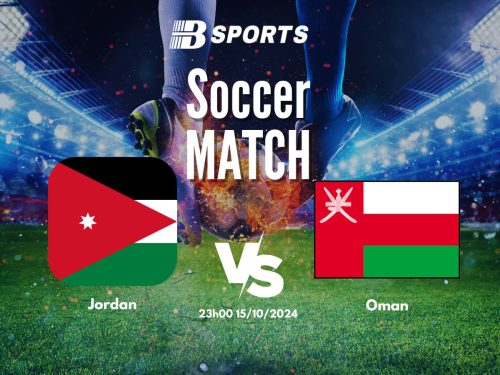 soi kèo Jordan vs Oman, soi kèo, nhận định bóng đá, Bsports