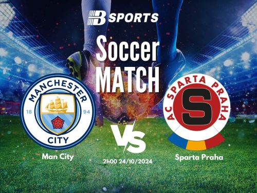soi kèo Man City vs Sparta Praha, soi kèo, nhận định bóng đá, Bsports