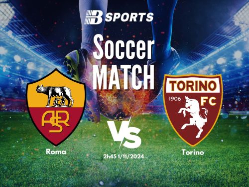 soi kèo Roma vs Torino, soi kèo, nhận định bóng đá, Bsports