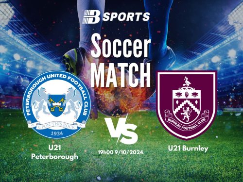 soi kèo U21 Peterborough vs U21 Burnley, soi kèo, nhận định bóng đá, Bsports