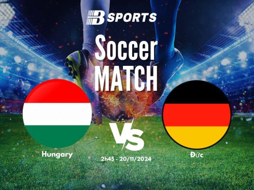 soi kèo Hungary vs Đức, soi kèo, nhận định bóng đá, Bsports