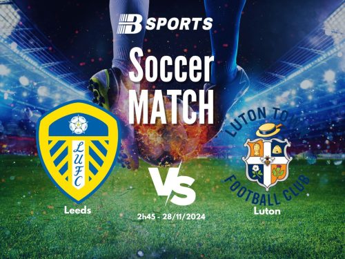 soi kèo Leeds vs Luton, soi kèo, nhận định bóng đá, Bsports