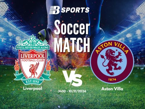 soi kèo Liverpool vs Aston Villa, soi kèo, nhận định bóng đá, Bsports