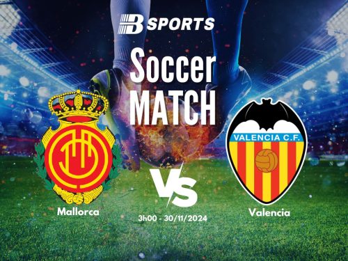 soi kèo Mallorca vs Valencia, soi kèo, nhận định bóng đá, Bsports