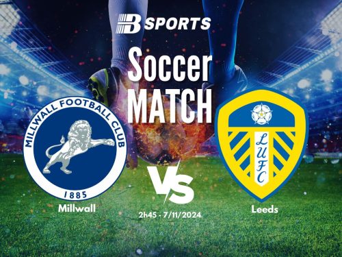 soi kèo Millwall vs Leeds, soi kèo, nhận định bóng đá, Bsports