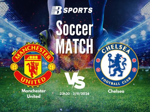 soi kèo MU vs Chelsea, soi kèo, nhận định bóng đá, Bsports