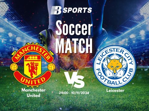 soi kèo MU và Leicester, soi kèo, nhận định bóng đá, Bsports