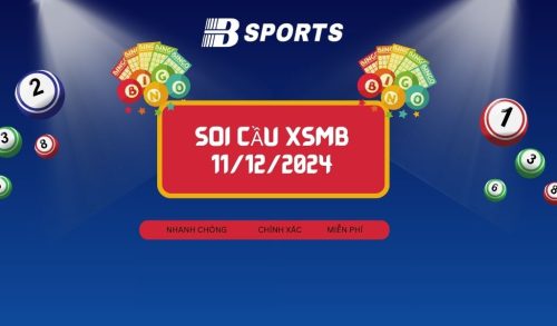 Soi cầu XSMB 11/12/2024, soi cầu, soi cầu miền bắc, Bsports