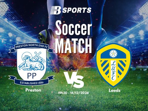 soi kèo Preston vs Leeds, soi kèo, nhận định bóng đá, Bsports