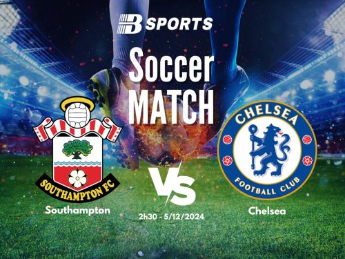 soi kèo Southampton vs Chelsea, soi kèo, nhận định bóng đá, Bsports