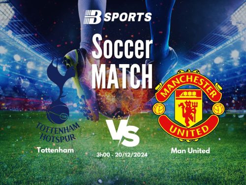 Soi kèo Tottenham vs MU, soi kèo, nhận định bóng đá, Bsports