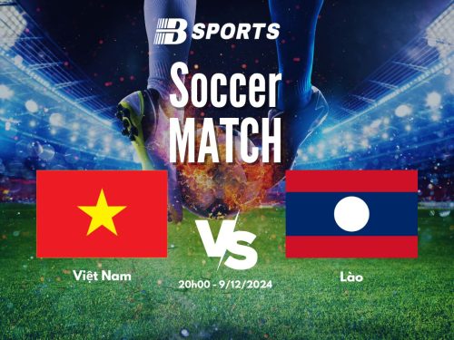 soi kèo Việt Nam vs Lào, soi kèo, nhận định bóng đá, Bsports