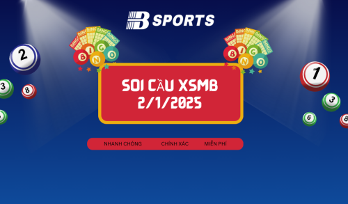 Soi cầu XSMB 2/1/2025, soi cầu, soi cầu miền bắc, Bsports