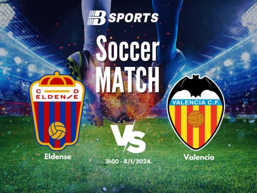 soi kèo Eldense vs Valencia, soi kèo, nhận định bóng đá, Bsports