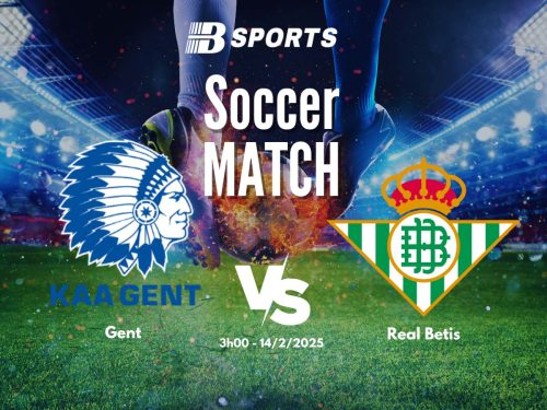 soi kèo Gent vs Real Betis, soi kèo, nhận định bóng đá, Bsports